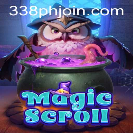 Dive into the World of MagicScroll: Unleashing Fantasy with 338phjoin